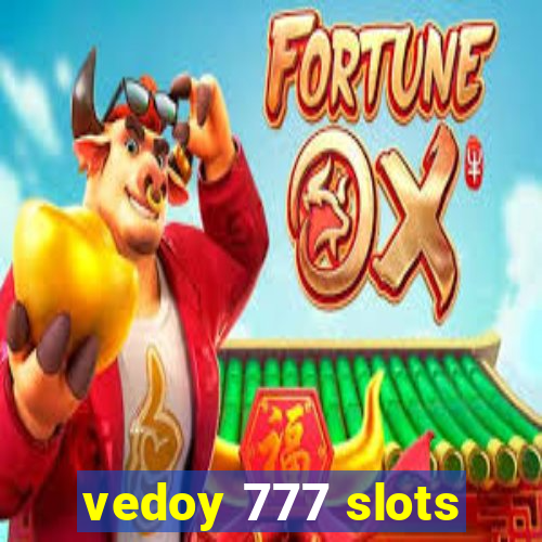 vedoy 777 slots